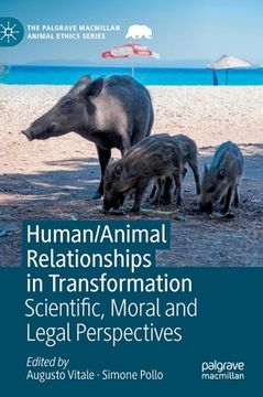 portada Human/Animal Relationships in Transformation: Scientific, Moral and Legal Perspectives (en Inglés)