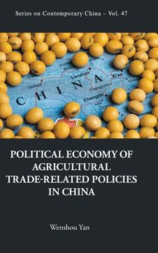 portada Political Economy of Agricultural Trade-Related Policies in China (en Inglés)