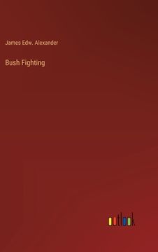 portada Bush Fighting (en Inglés)
