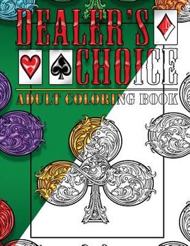 portada Dealer's Choice: Adult Coloring Book - Life Edition (en Inglés)