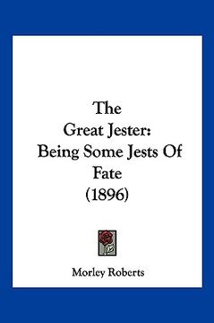 portada the great jester: being some jests of fate (1896)