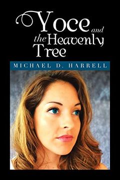 portada Yoce and the Heavenly Tree: Michael d. Harrell (en Inglés)