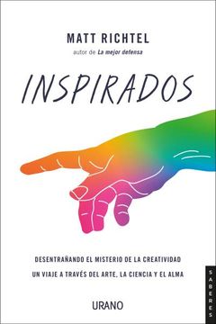 portada INSPIRADOS: ENTENDER LA CREATIVIDAD A TRAVÉS DEL ARTE, LA CIENCIA Y EL ESPÍRITU (in Spanish)