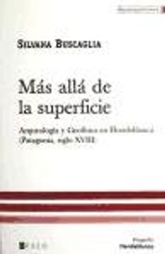 portada Mas Alla de La Superficie: Arqueologia y Geofisica En Floridablanca (Patagonia, Siglo XVIII) (Spanish Edition)