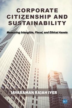 portada Corporate Citizenship and Sustainability: Measuring Intangible, Fiscal, and Ethical Assets (en Inglés)