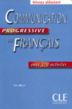 portada Communication progressive du Français niveau débutant : Avec 270 activités (Niveau Debutant)