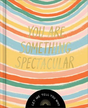 portada You are Something Spectacular: A Friendship Fill-In Gift Book (en Inglés)