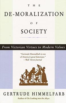 portada The De-Moralization of Society: From Victorian Virtues to Modern Values (en Inglés)