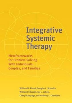 portada Integrative Systemic Therapy: Metaframeworks for Problem Solving with Individuals, Couples, and Families (en Inglés)