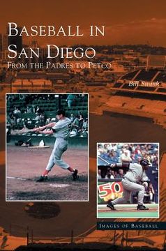 portada Baseball in San Diego: From the Padres to Petco (en Inglés)
