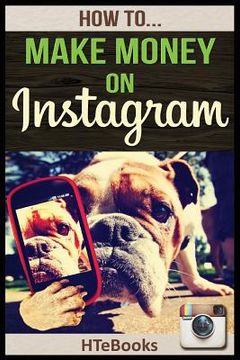 portada How To Make Money On Instagram: Quick Start Guide (in English)