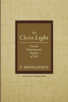 portada The Christ Light: On the Meaning and Purpose of Life (en Inglés)