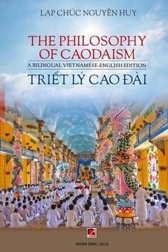 portada Triết Lý Cao Đài / The Phisolophy Of Caodaism (Vietnamese - English) (en Vietnamita)