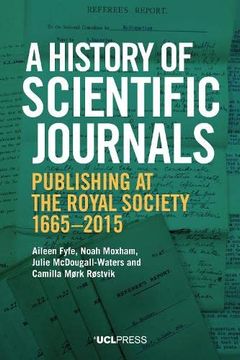 portada A History of Scientific Journals: Publishing at the Royal Society, 1665-2015 (en Inglés)