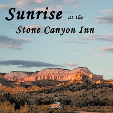 portada sunrise at the stone canyon inn (en Inglés)