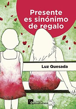 portada Presente es Sinónimo de Regalo (Viviendo Mindfulness) (in Spanish)