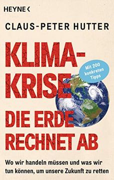 portada Klimakrise: Die Erde Rechnet ab: Wo wir Handeln Müssen und was wir tun Können, um Unsere Zukunft zu Retten - mit 200 Konkreten Tipps (in German)