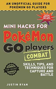 portada Mini Hacks for Pokemon go Players: Combat: Skills, Tips, and Techniques for Capture and Battle (in English)