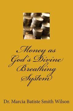 portada Money as God's Divine Breathing System (en Inglés)