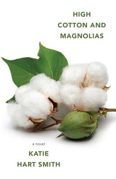 portada High Cotton and Magnolias (en Inglés)
