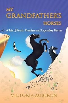 portada My Grandfather's Horses: A Tale of Pearls, Promises and Legendary Horses (in English)