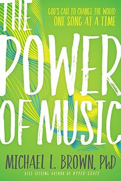portada The Power of Music: God's Call to Change the World one Song at a Time (in English)