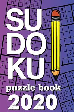 portada Sudoku Puzzle Book 2020: Sudoku Puzzle Gift Idea, 400 Easy, Medium and Hard Level. 6x9 Inches 100 Pages. (en Inglés)
