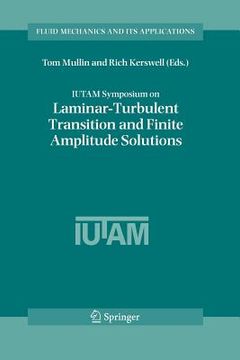 portada iutam symposium on laminar-turbulent transition and finite amplitude solutions (in English)