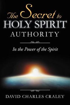 portada the secret to holy spirit authority