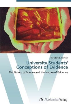 portada University Students' Conceptions of Evidence: The Nature of Science and the Nature of Evidence