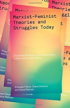 portada Marxist-Feminist Theories and Struggles Today: Essential Writings on Intersectionality, Postcolonialism and Ecofeminism (en Inglés)