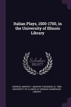 portada Italian Plays, 1500-1700, in the University of Illinois Library (in English)