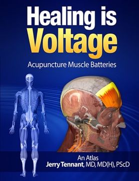 portada Healing is Voltage: Acupuncture Muscle Batteries (en Inglés)