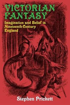 portada Victorian Fantasy: Imagination and Belief in Nineteenth-Century England (en Inglés)