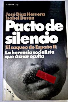 portada Pacto de silencio: la herencia socialista que Aznar oculta