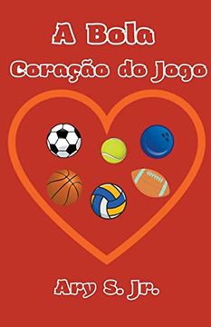 portada A Bola Coração do Jogo (en Portugués)