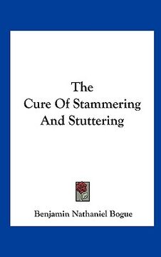 portada the cure of stammering and stuttering (en Inglés)