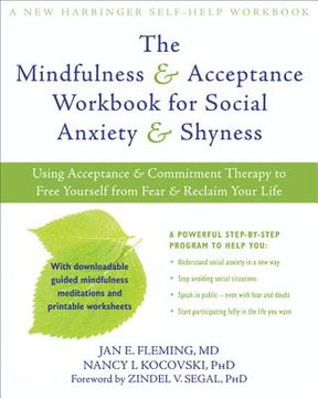 portada the mindfulness and acceptance workbook for social anxiety and shyness