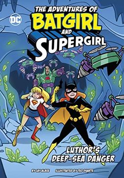 portada Luthor's Deep-Sea Danger (The Adventures of Batgirl and Supergirl) (en Inglés)