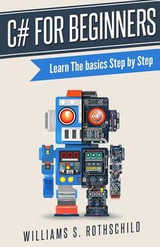 portada C# for beginners: Learn The basics Step by Step (en Inglés)