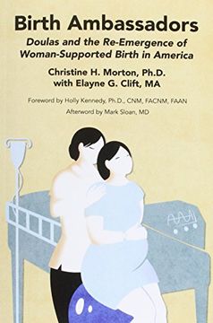 portada Birth Ambassadors: Doulas and the Re-Emergence of Woman-Supported Birth in America (in English)