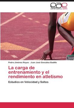 portada La Carga de Entrenamiento y el Rendimiento en Atletismo (in Spanish)