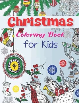 portada Christmas Coloring Book for Kids: Best Magic Santa Coloring Book unique gift for kids, Fun Children's Christmas Gift or Present for Toddlers & Kids - (in English)