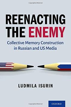 portada Reenacting the Enemy: Collective Memory Construction in Russian and us Media (in English)