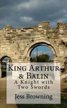 portada King Arthur & Balin: A Knight with Two Swords (King Arthur Series) (Volume 1)