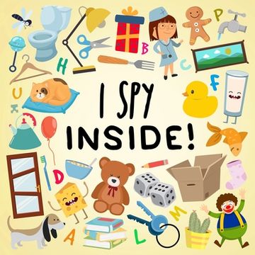 portada I Spy - Inside!: A Fun Guessing Game for Kids (Age 3+)