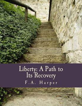 portada Liberty: A Path to Its Recovery (Large Print Edition) (en Inglés)