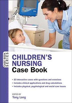 portada Children’S Nursing: Case Book (uk Higher Education oup Humanities & Social Sciences Health & Social Welfare) (in English)