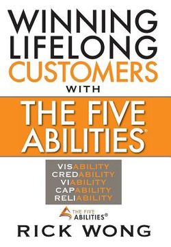 portada Winning Lifelong Customers With The Five Abilities(R) (en Inglés)