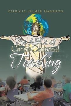 portada The ABCs of Christ-Centered Teaching